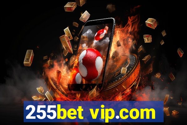 255bet vip.com