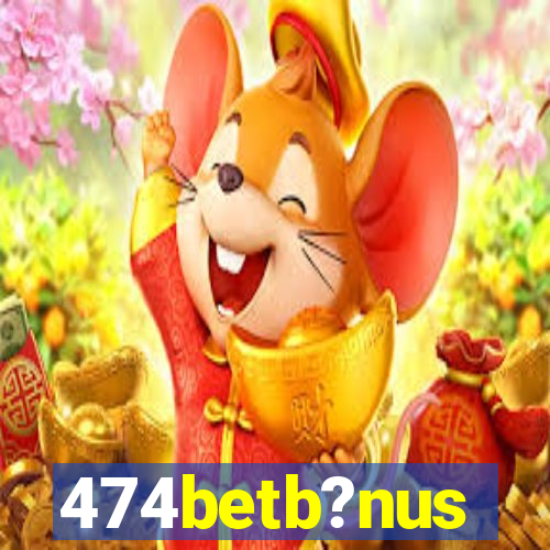 474betb?nus