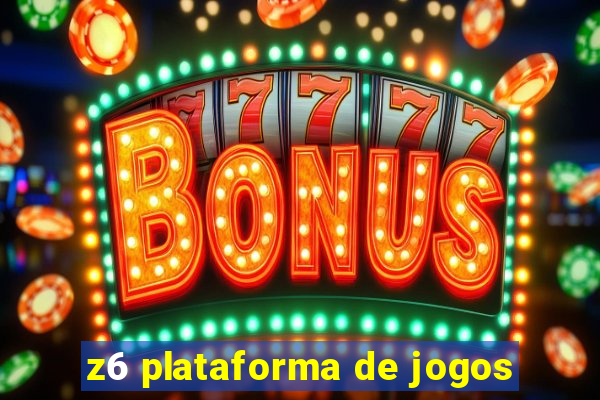 z6 plataforma de jogos