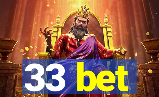 33 bet