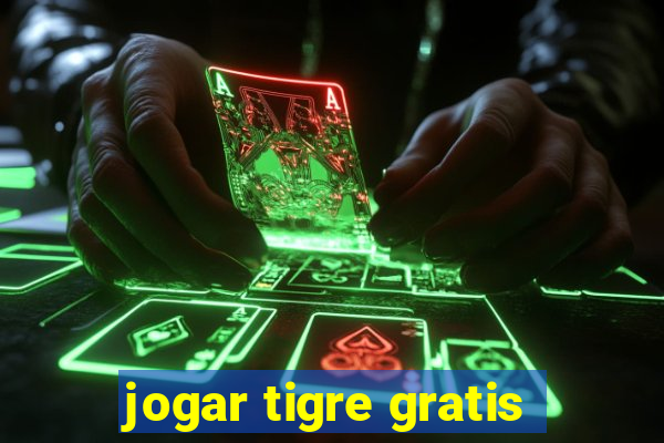 jogar tigre gratis