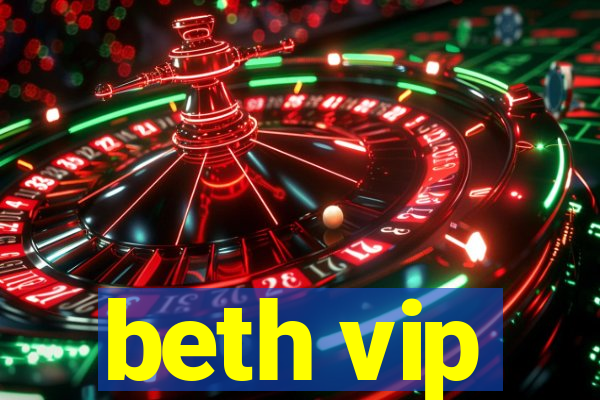 beth vip