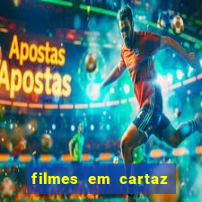 filmes em cartaz barra shopping