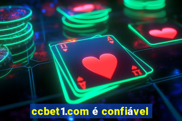 ccbet1.com é confiável