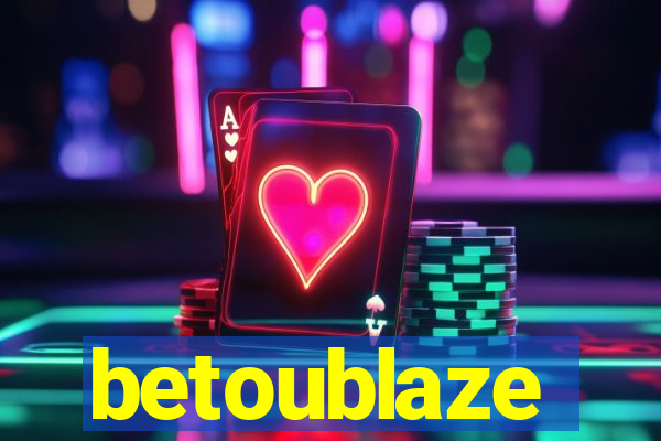 betoublaze