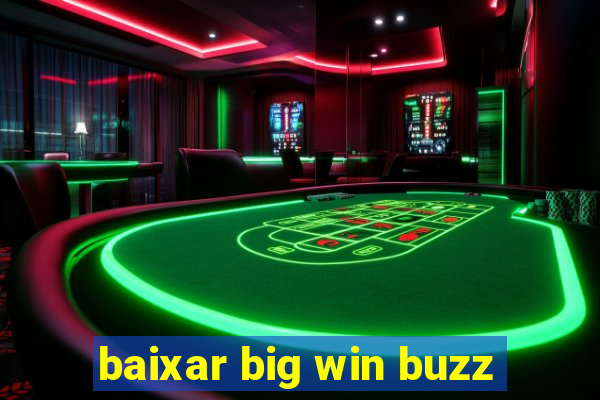 baixar big win buzz