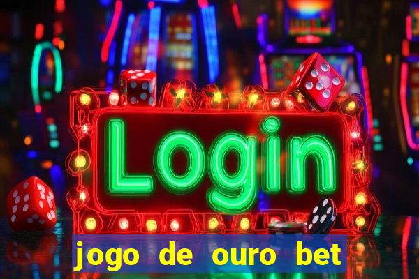 jogo de ouro bet código promocional