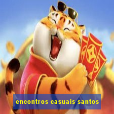 encontros casuais santos