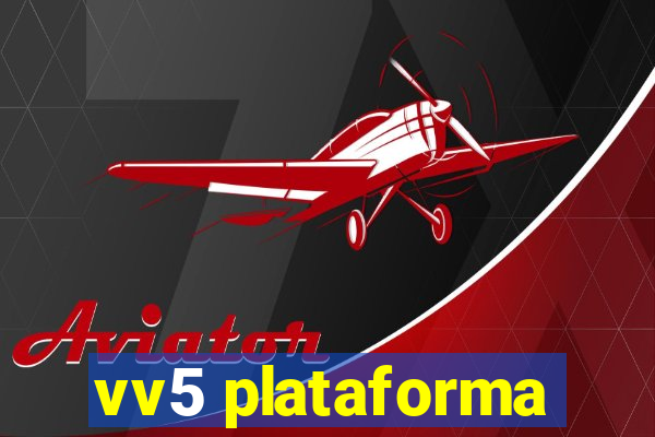 vv5 plataforma