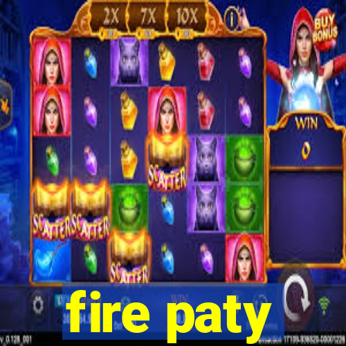 fire paty