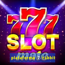 plataforma 7 rabbit paga mesmo