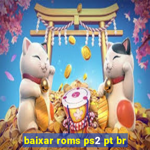 baixar roms ps2 pt br