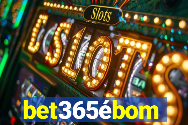 bet365ébom