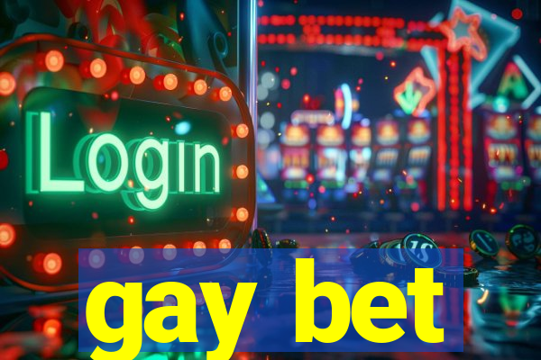 gay bet