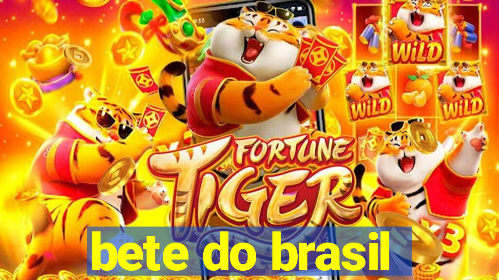 bete do brasil