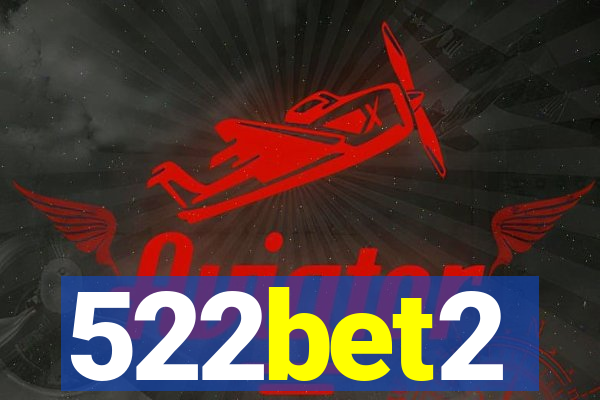 522bet2