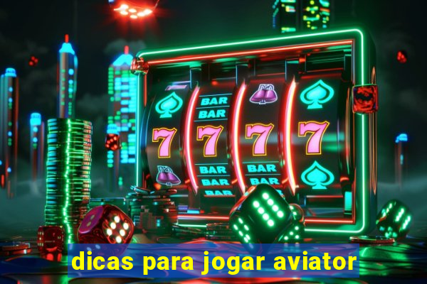 dicas para jogar aviator