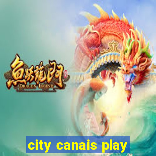 city canais play