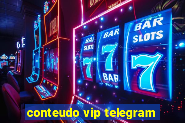 conteudo vip telegram