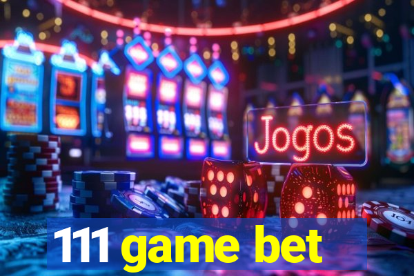 111 game bet