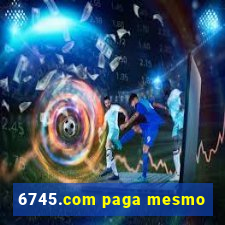 6745.com paga mesmo