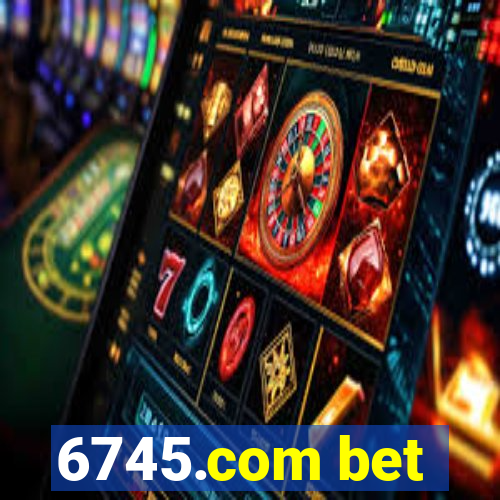 6745.com bet