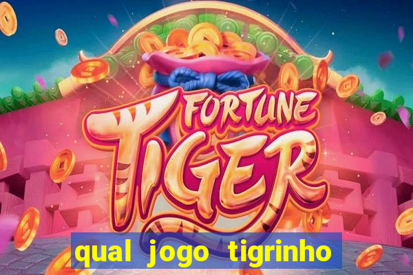 qual jogo tigrinho paga mais