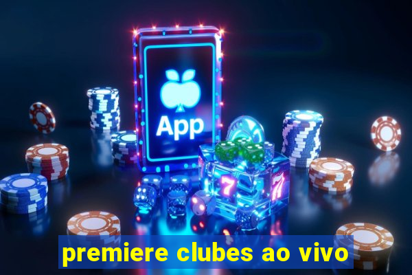 premiere clubes ao vivo