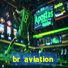 br aviation trabalhe conosco