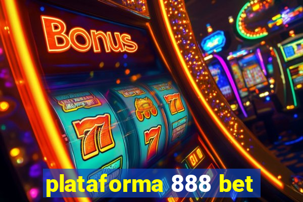 plataforma 888 bet