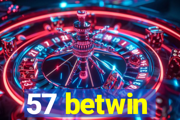 57 betwin