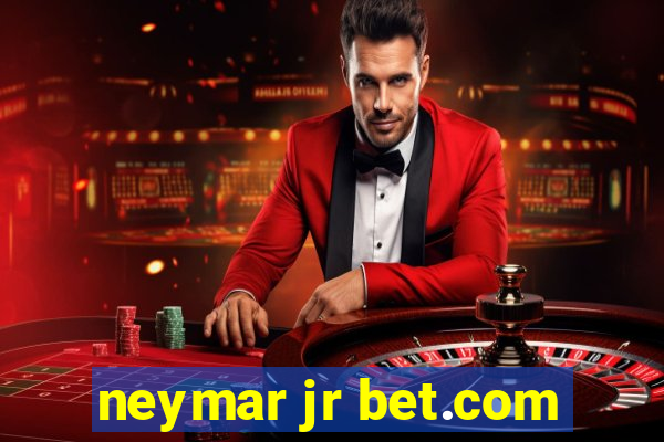 neymar jr bet.com