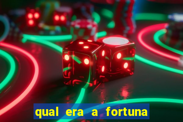 qual era a fortuna do beto carrero