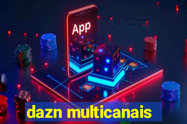 dazn multicanais