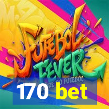 170 bet