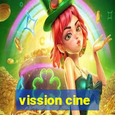 vission cine