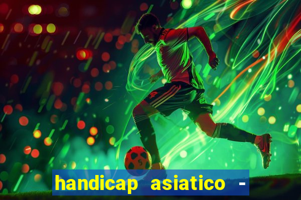 handicap asiatico - 0 5