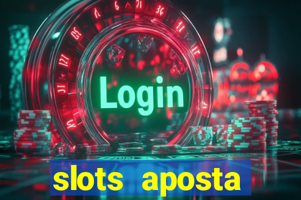 slots aposta mínima 1 centavo