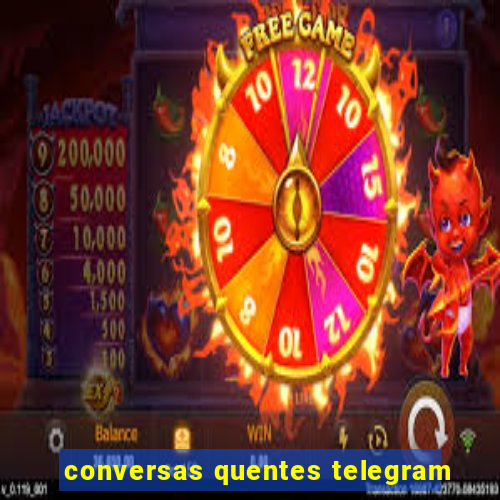 conversas quentes telegram