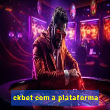 ckbet com a plataforma