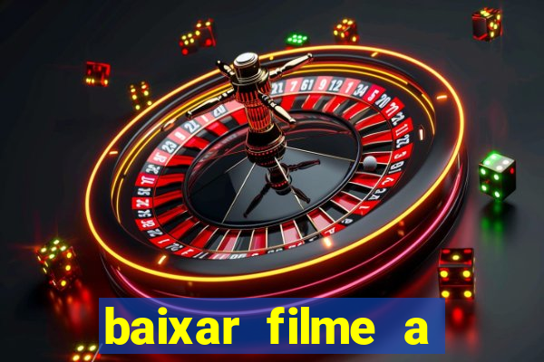 baixar filme a bela e a fera