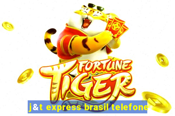 j&t express brasil telefone