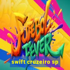 swift cruzeiro sp