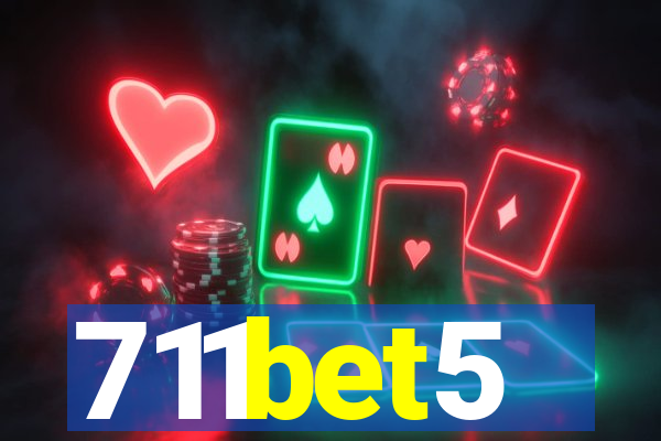 711bet5