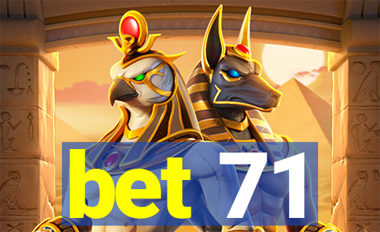 bet 71