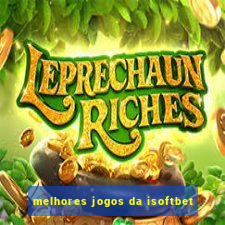 melhores jogos da isoftbet