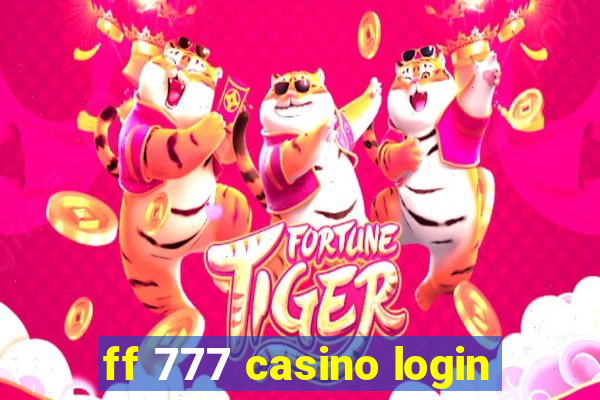 ff 777 casino login