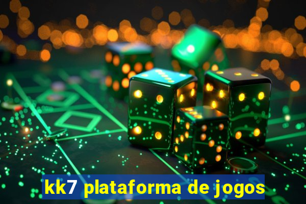 kk7 plataforma de jogos