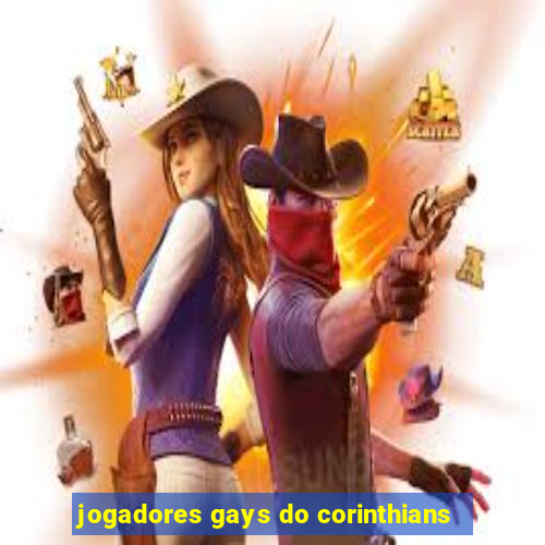 jogadores gays do corinthians