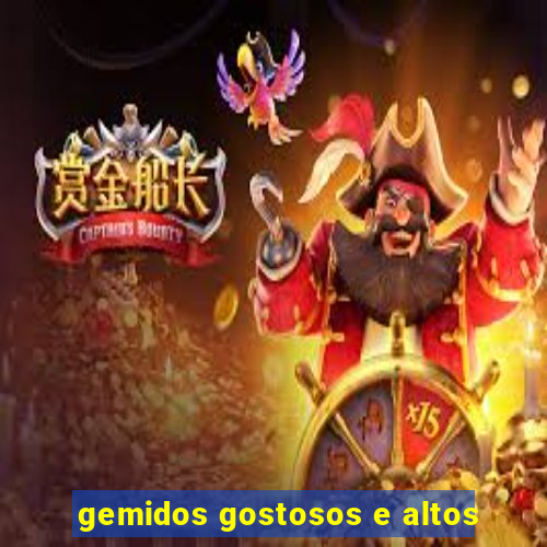 gemidos gostosos e altos